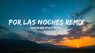 Peso Pluma x Nicki Nicole - Por Las Noches Remix (Letra/Lyrics)  | SmithS Lyrics