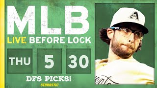 MLB DFS Picks Today 5/30/24: DraftKings & FanDuel Baseball Lineups | Live Before Lock (LATE SLATE)