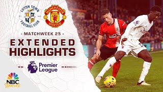 Luton Town v. Manchester United | PREMIER LEAGUE HIGHLIGHTS | 2/18/2024 | NBC Sports