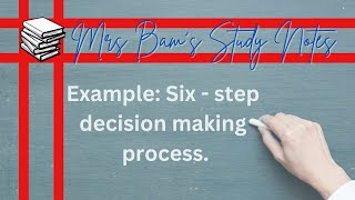 Six-step problem solving and decision making process, a practical example.