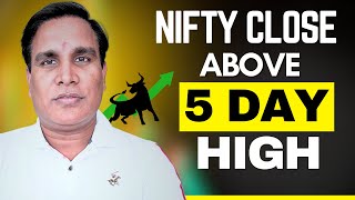 Nifty Close Above 5 Day High !! Nifty Next Move Analysis