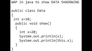 WAP in java to show Data Shadowing or to use this keyword