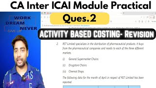 Practical Ques.2 Solution CA Inter Activity Based Costing (ABC) ICAI #cainter #caclasses