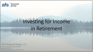 Investing for Income in Retirement, 4-29-2021