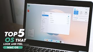 Top 5 Best Linux Distros that Looks And Feel Like macOS 2022 Edition