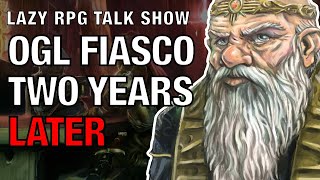 OGL Fiasco Two Years Later – Lazy RPG Talk Show