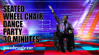 Seated Wheel Chair Dance Party | 30 Minutes | Sit Move Groove Get Fit While You Sit!