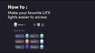 How To Make Your Lights Easier To Access In The LIFX App