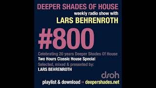 Deeper Shades Of House 800 - Two Hour Classic House Music Special