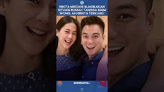 Nikita Mirzani Blakblakan Situasi Rumah Tangga Baim Wong, Akhirnya Terkuak!