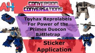 Conversion Conversations: Toyhax Reprolabels for Power of the Primes Battletrap