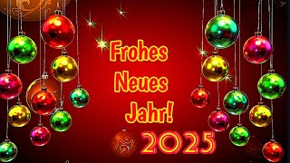 Frohes Neues Jahr 2025☃️🎄💖 Einen Guten Rutsch ins Neue Jahr🎆🥂 Neujahrsgrüße 2025💕 Happy New Year🥂🎉