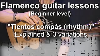 Flamenco guitar lessons - Beginner level - Tientos compás (rhythm) Explained & 3 variations