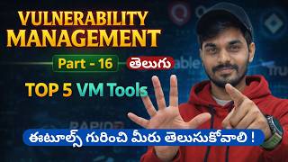 TOP5 VM Tools | Vulnerability Management Course Telugu | Raju K