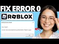 How To Fix Roblox Error Code 0 | Authentication Failed On Windows