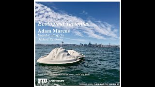 FIU SoA Lecture Series: Ecological Tectonics by Adam Marcus