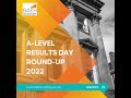 A LEVEL RESULTS DAY 2022