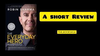 The Everyday Hero Manifesto| Short Review| Robin Sharma|The BookSaga