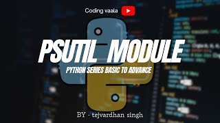 Python Tutorial #45 PSUTIL module