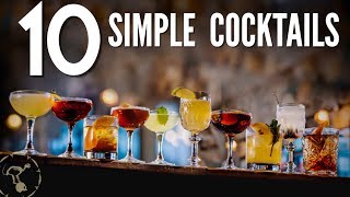 10 Simple Cocktails!