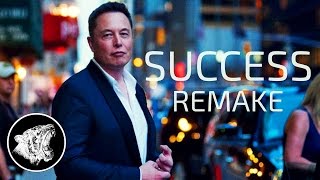 Elon Musk - Motivation: Success (Remake)