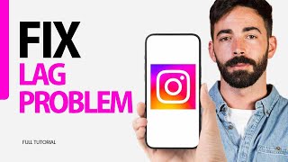 How To Fix Lag Problem On Instagram App 2025