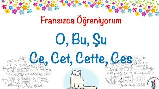 Fransızca Öğreniyorum 15: O - Bu - Şu