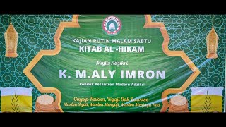 KAJIAN RUTIN MALAM SABTU KITAB AL HIKAM (HIKMAH KE-15) MAJLIS ADZIKRI BERSAMA K. M. ALY IMRON