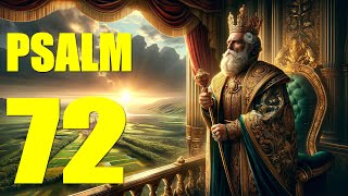Psalm 72 Reading: Glory and Universality of the Messiah’s Reign (With words - KJV)