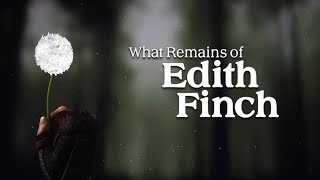 История семьи Финч | What Remains of Edith Finch