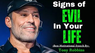 Signs of Evil in Your Life In 2025: Powerful Motivational Speech By Tony Robbins