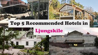 Top 5 Recommended Hotels In Ljungskile | Best Hotels In Ljungskile