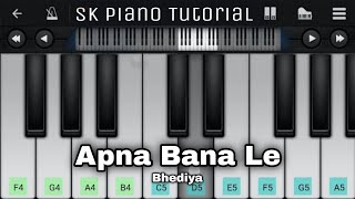 Apna Bana Le - Piano Tutorial | Bhediya | Perfect Piano