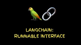 6. Langchain: Runnable Interface