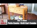 Patio Cooler & Grill Cart Combo | How to Make Patio Cooler & Grill Cart Combo | How to Make