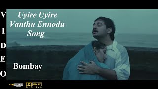 Uyire Uyire Vanthu Ennodu - Bombay Tamil Movie Video Song 4K UHD Blu-Ray & Dolby Digital Sound 5.1