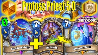 *HUGE BUFFS* Protoss Priest 5.0 Deck Is Actually Good! The Great Dark Beyond Mini-Set | Hearthstone