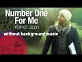 Maher Zain - Number One For Me (without background music) vocals only