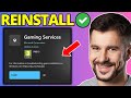 How To Reinstall Gaming Services on Windows 11/10
