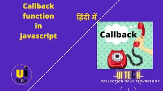 Callback functions in JavaScript || Callback functions in Hindi || UI Tech