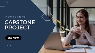 How to Make Capstone Project