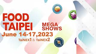 2023 台北國際食品系列展(FOOD TAIPEI MEGA SHOWS)將於 6/14-6/17 南港展覽館1館及2館盛大展出!