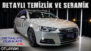 Audi A4 Avant'a Detailing ve Seramik Yaptık | Yılların yorgunluğu gitti | Otopark.com