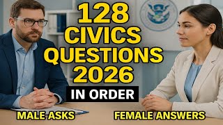 Full 128 Civics Questions for the 2026 US Citizenship Interview — Male Asks, Female Answers