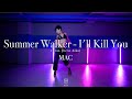 MAC Choreography / Summer Walker - I'll Kill You (Feat. Jhene Aiko)