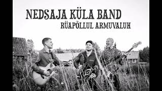 Nedsaj Küla Bänd - Rüapõllul armuvaluh