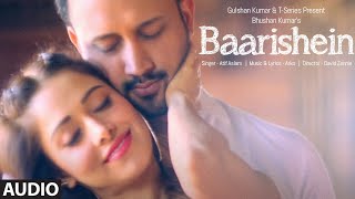Atif Aslam: BAARISHEIN (Audio) | Arko, Nushrat Bharucha | Hindi Romantic Song