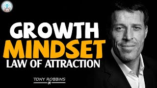 Tony Robbins Motivation - Growth Mindset (Law of Attraction) - Motivational Video