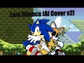 Last Chance [AI Chromatic Cover v2] (vs. Sonic.exe: RERUN)