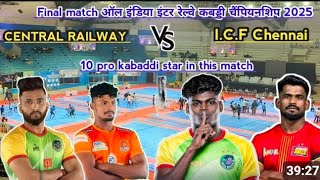 Final Match l I.C.F Chennai Vs Central Railway l all India railway kabaddi championship 2025 #sports